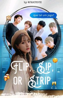 Flip, Sip or Strip? - Surubangtan 🏳️🌈