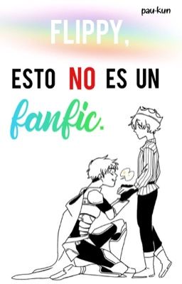 Flippy, esto no es un fanfic.