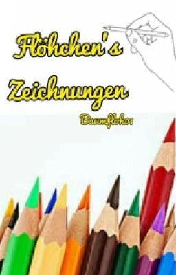 Flöhchen's Zeichnungen(Abgeschlossen)