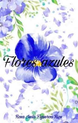 Flores azules ( novela juvenil) 