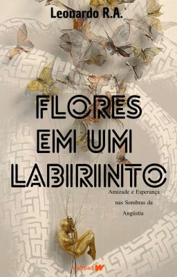 FLORES EM UM LABIRINTO 