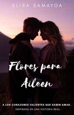 Flores Para Aileen.