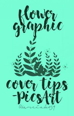 Flower Graphic | Cover Tips - PicsArt