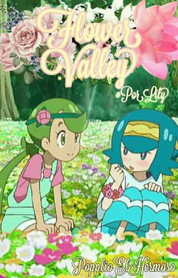 Flower Valley (Reto One Shots Florales) #PorLily