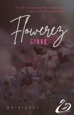 Flowerez - Ginko | Gavin | [Completed ]