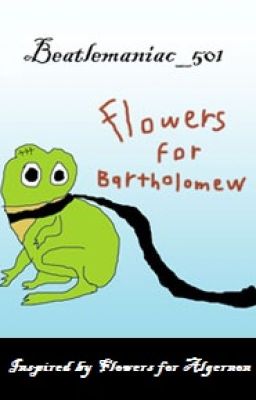 Flowers for Bartholomew