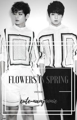 Flowers In Spring - [VKOOK] || editing