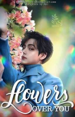 Flowers Over You | Kth