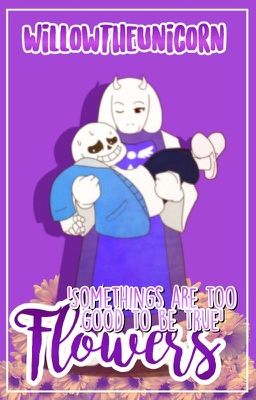 Flowers; Sequel to 'The Door' (Sans x Toriel Fan Fiction'