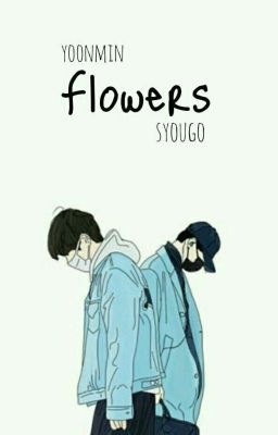 Flowers ;; YoonMin