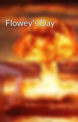 Flowey's Day