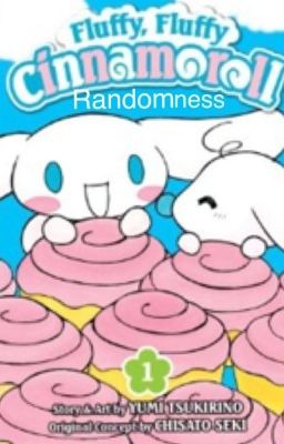 Fluffy Fluffy Cinnamoroll Randomness! :DDDD