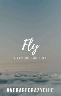 Fly ~ Edward Cullen