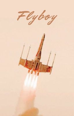 Flyboy || Poe Dameron One-Shots