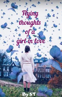 Flying thoughts of a girl in love