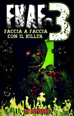 FNaF 3 - FACCIA A FACCIA CON IL KILLER!