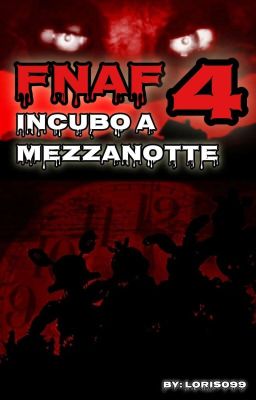 FNaF 4 - INCUBO A MEZZANOTTE