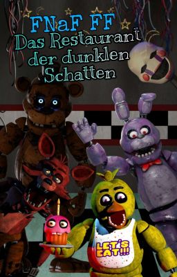 FNaF FF 1//Das Restaurant der dunklen Schatten 