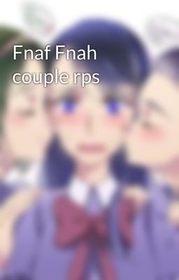 Fnaf Fnah couple rps