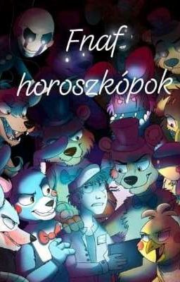 Fnaf horoszkópok