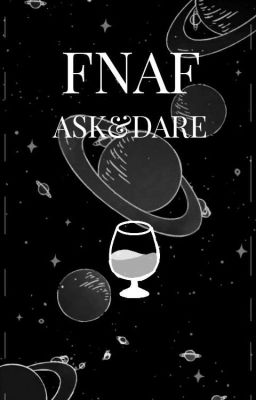 🍷FNAF II - ASK&DARE🍷