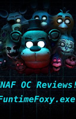 FNAF OC Reviews!