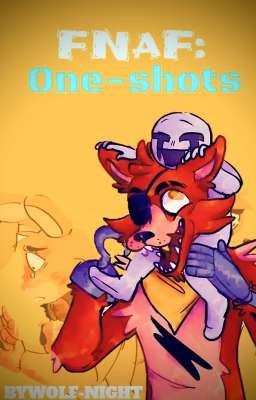 FNaF: One-shots