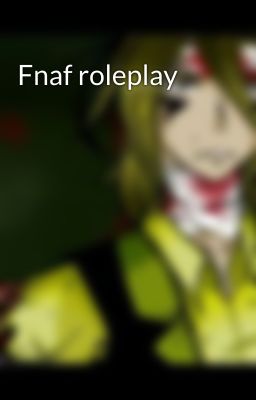 Fnaf roleplay