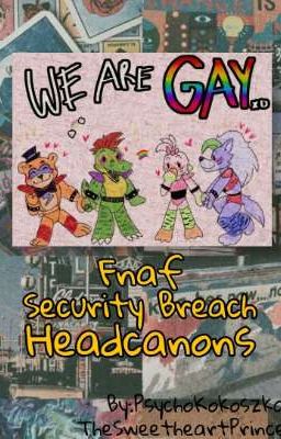 Fnaf Security Breach Headcanons