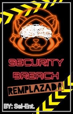 °FNAF Security Breach: Remplazada°