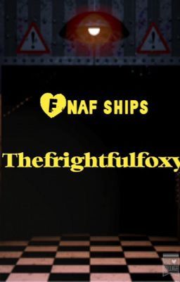 Fnaf ships.