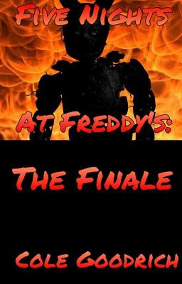 FNAF: The Finale