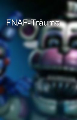 FNAF-Träume