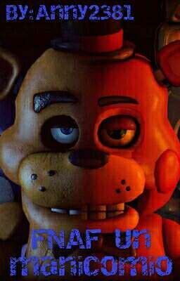 Fnaf Un Manicomio Extraño