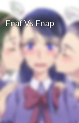 Fnaf Vs Fnap