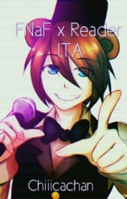 FNaF x Reader ITA!