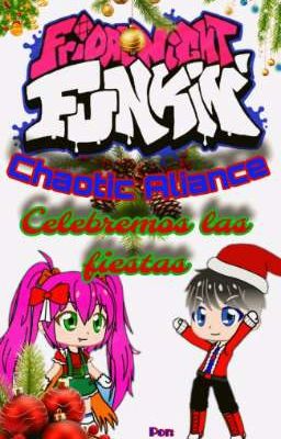 FNF Chaotic Aliance: Celebremos las fiestas 🎄🎄🎄 (Especial navideño 2024)