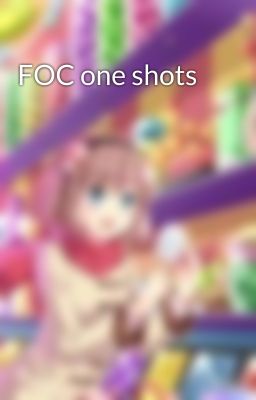 FOC one shots