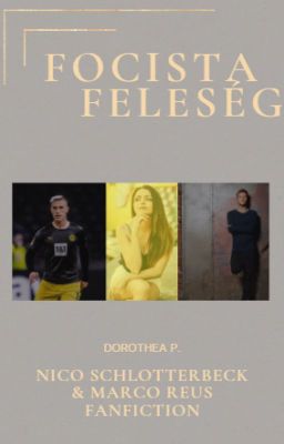 Focistafeleség | N. Schlotterbeck | M. Reus