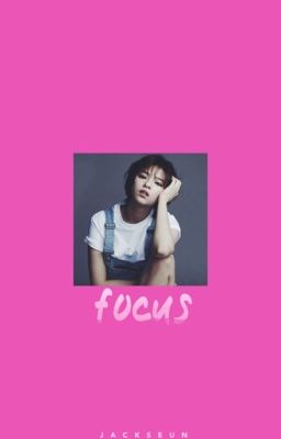 Focus