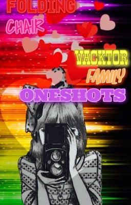 FOLDING CHAIR || VACKTOR FAMILY ONESHOTS 