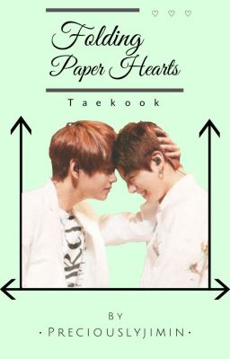 Folding Paper Hearts || Taekook / Vkook