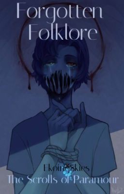 Folktale; Forgotten Folklore       ( FolkTale, an origanal AU)