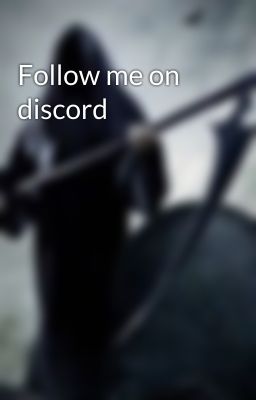 Follow me on discord 