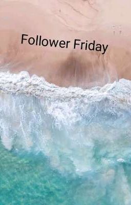 Follower Friday