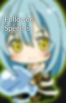 Follower Specials