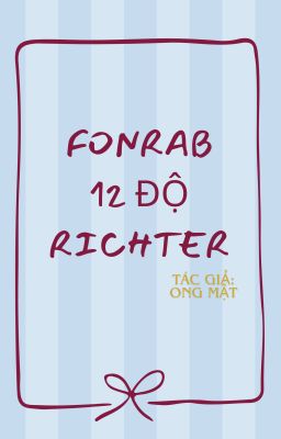 FONRAB 12 ĐỘ RICHTER