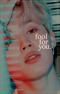 FOOL FOR YOU