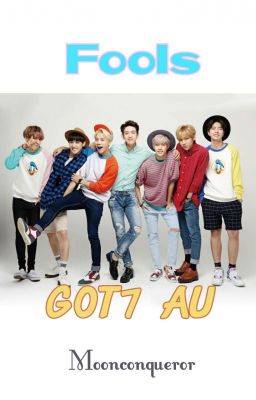 Fools (GOT7|Oneshot-Sammlung)