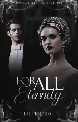 For all eternity || Klaus Mikaelson [Pisane na nowo]